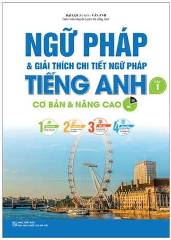 Ngữ pháp và giải thích chi tiết ngữ pháp tiếng Anh tập 1