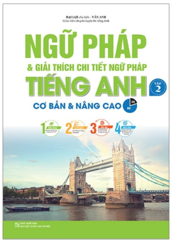 Ngữ pháp và giải thích chi tiết ngữ pháp tiếng Anh tập 2