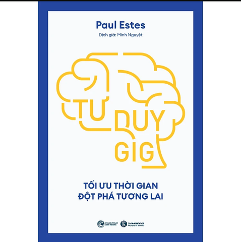 Sách - Tư duy GIG: Tối ưu thời gian, đột phá tương lai