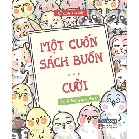 Sách -  Một Cuốn Sách Buồn… Cười - Vui Vẻ Không Quạu 2