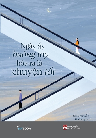 Sách - Ngày Ấy Buông Tay Hóa Ra Là Chuyện Tốt