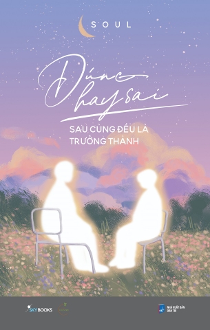 Sách - Đúng Hay Sai Sau Cùng Đều Là Trưởng Thành