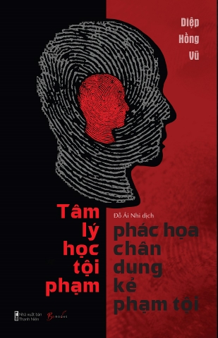 Sách - Tâm Lý Học – Phác Họa Chân Dung Kẻ Phạm Tội