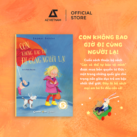 Sách Thiếu Nhi - Con Không Bao Giờ Đi Cùng Người Lạ (Tái bản 2025)
