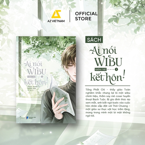 Sách - Ai Nói Wibu Không Thể Kết Hôn! (Tập 1)