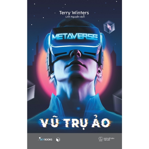 Sách - METAVERSE - Vũ Trụ Ảo