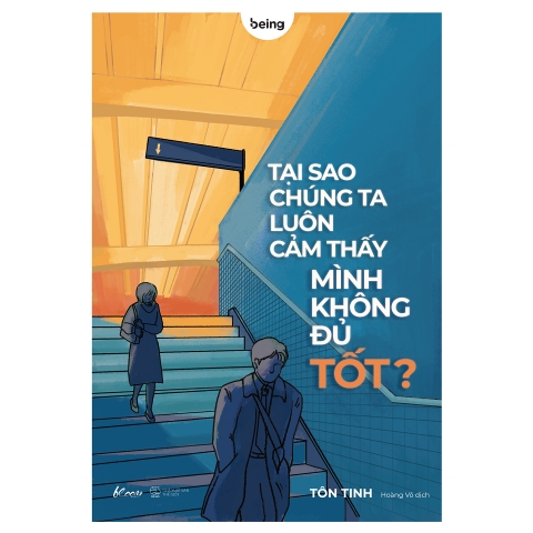 Sách - Tại Sao Chúng Ta Luôn Cảm Thấy Mình Không Đủ Tốt?