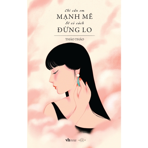 Sách - Chỉ Cần Em Mạnh Mẽ, Sẽ Có Cách Đừng Lo