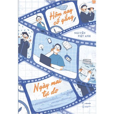Sách - Hôm Nay Cố Gắng, Ngày Mai Tự Do