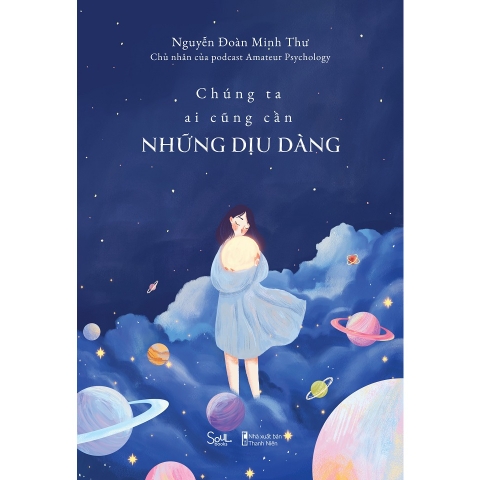Sách - Chúng Ta Ai Cũng Cần Những Dịu Dàng