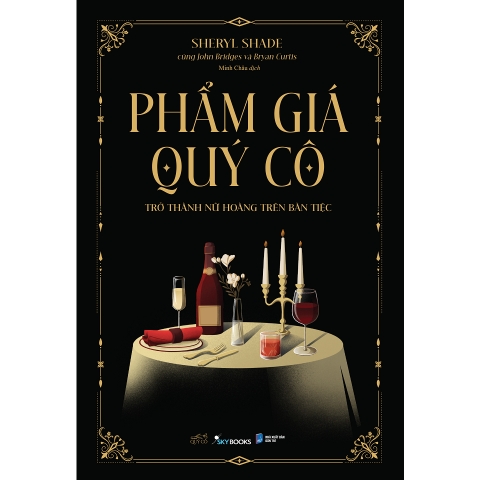 Sách - Phẩm Giá Quý Cô - Trở Thành Nữ Hoàng Trên Bàn Tiệc