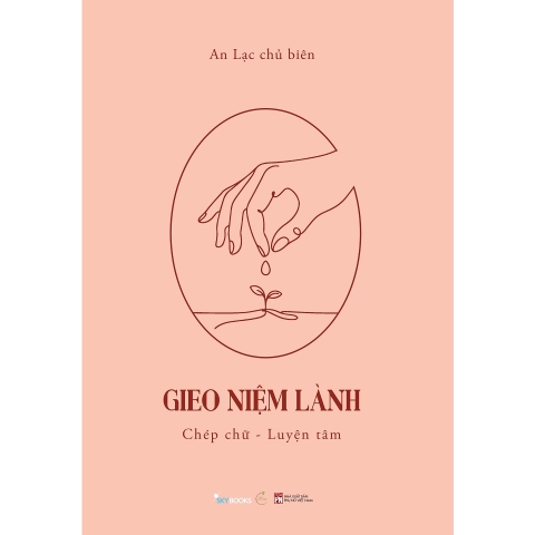 Sách - GIEO NIỆM LÀNH (Chép Chữ - Luyện Tâm)