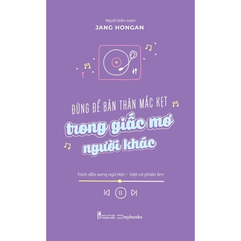 Sách - Đừng Để Bản Thân Mắc Kẹt Trong Giấc Mơ Người Khác