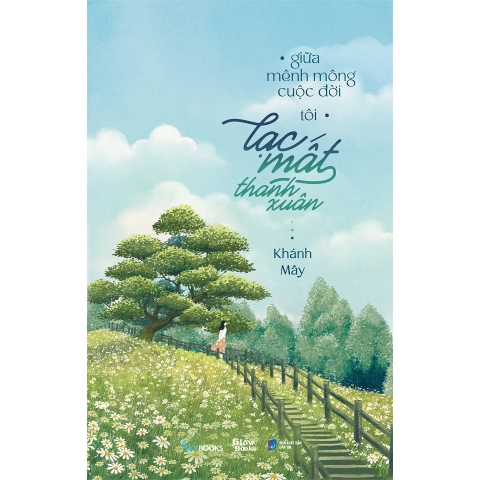 Sách - Giữa Mênh Mông Cuộc Đời, Tôi Lạc Mất Thanh Xuân