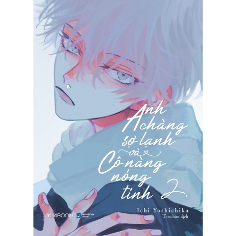 Sách - Anh Chàng Sợ Lạnh Và Cô Nàng Nóng Tính (Tập 2)