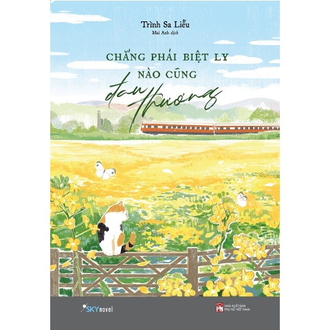 Sách - Chẳng Phải Biệt Ly Nào Cũng Đau Thương