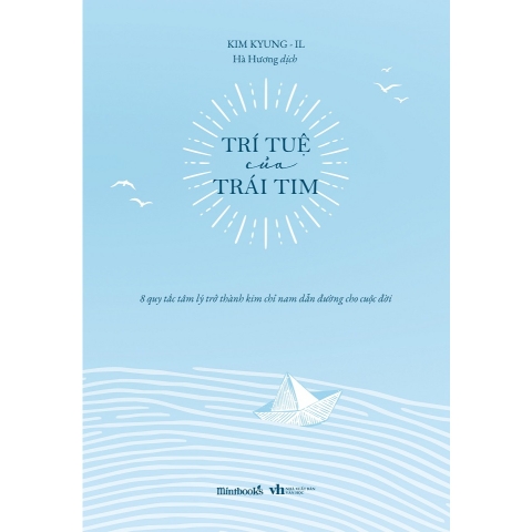 Sách - Trí Tuệ Của Trái Tim - 8 Quy Tắc Tâm Lý Trở Thành Kim Chỉ Nam Dẫn Đường cho Mọi Cuộc Đời