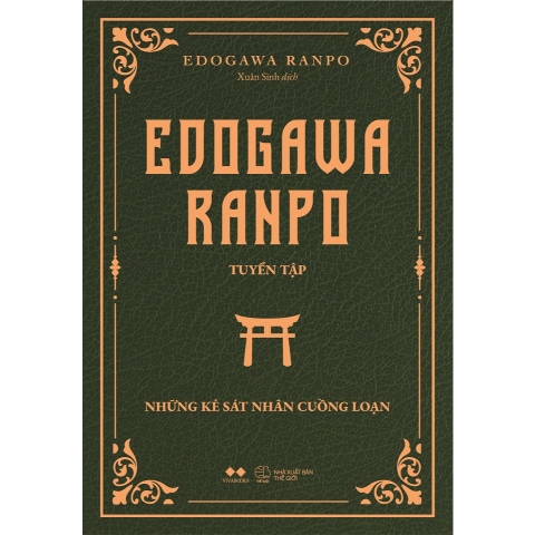 Sách - Edogawa Ranpo Tuyển Tập - Những Kẻ Sát Nhân Cuồng Loạn