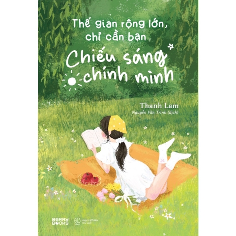 Sách - Thế Gian Rộng Lớn, Chỉ Cần Bạn Chiếu Sáng Chính Mình