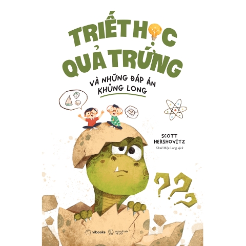 Sách - Triết Học Quả Trứng Và Những Đáp Án Khủng Long