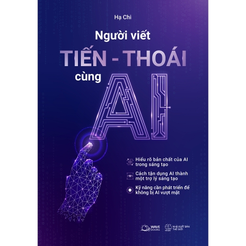 Sách - Người Viết Tiến - Thoái Cùng AI