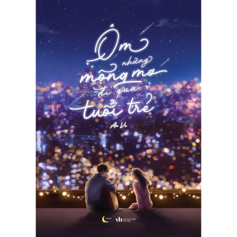 Sách - Ôm Những Mộng Mơ Đi Qua Tuổi Trẻ