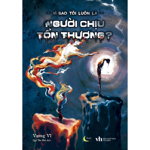 Sách - Vì Sao Tôi Luôn Là Người Chịu Tổn Thương?