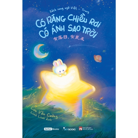 Sách - Có Ráng Chiều Rơi, Có Ánh Sao Trời (Song Ngữ Việt - Trung)