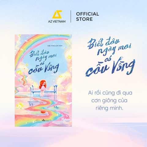 Sách - Biết Đâu Ngày Mai Có Cầu Vồng