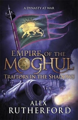 Traitors in the Shadows (Empire of the Moghul, #6)