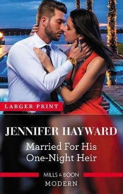 Married for His One-Night Heir (The Powerful Di Fiore Tycoons, #3; Secret Heirs of Billionaires #19)