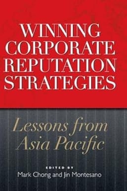 Winning Corporate Reputation Strategies: Lessons from Asia Pacific