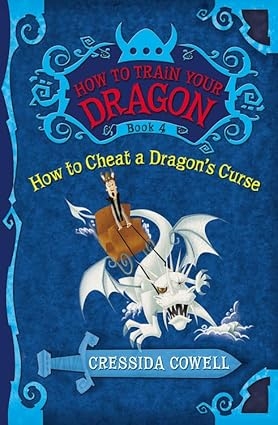 How to Cheat a Dragon's Curse (How to Train Your Dragon, #4)