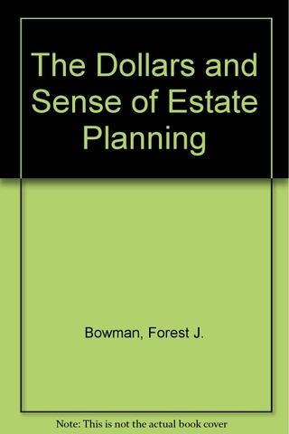 The Dollars and Sense of Estate Planning (without dust cover)