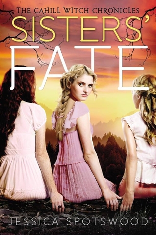 Sisters' Fate (The Cahill Witch Chronicles, #3)