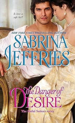 The Danger of Desire (Sinful Suitors, #3)
