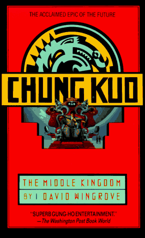 Chung Kuo: The Middle Kingdom (Chung Kuo, #1)