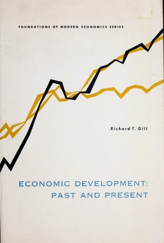 Economic Development: Past and Present (Foundations of modern economics series)