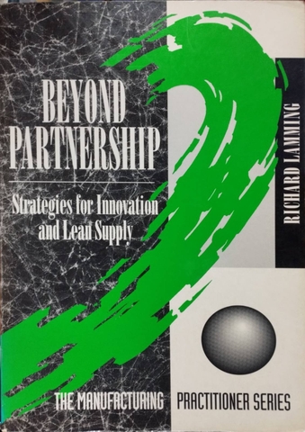 Beyond Partnership: Strategies for Innovation and Lean Supply (Manufacturing Practitioner)
