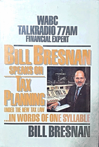 Bill Bresnan Speaks on Tax Planning Under the New Tax Law in Words of One Syllable