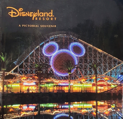 Disneyland Resort: A Pictorial Souvenir