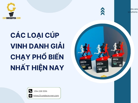 Các loại cúp vinh danh giải chạy phổ biến nhất hiện nay