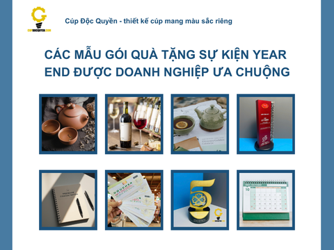 Các mẫu gói quà tặng sự kiện Year End được doanh nghiệp ưa chuộng