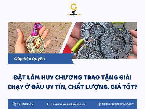 Đặt làm huy chương trao tặng giải chạy ở đâu uy tín, chất lượng, giá tốt?
