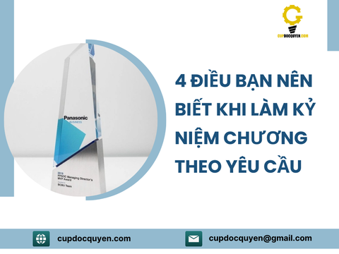 4 điều bạn nên biết khi làm kỷ niệm chương theo yêu cầu