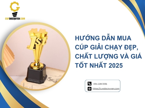 Hướng dẫn mua cúp giải chạy đẹp, chất lượng và giá tốt nhất 2025