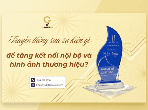 Truyền thông sau sự kiện gì để tăng kết nối nội bộ và hình ảnh thương hiệu?
