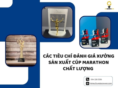 Xưởng sản xuất cúp marathon uy tín, chất lượng hàng đầu hiện nay