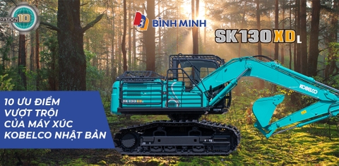 10 Ưu Điểm Vượt Trội Của Máy Xúc Kobelco Nhật Bản