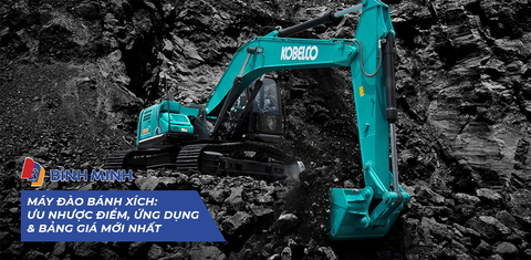 Máy Đào Bánh Xích: Ưu Nhược Điểm & Bảng Giá Kobelco Mới Nhất